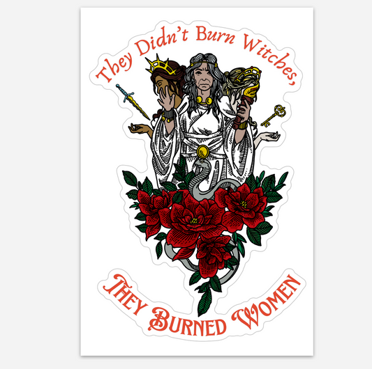 They Didn't Burn Witches, They Burned Women 4 X 6" Feminist Stickers-Decorative Stickers-Hagsters