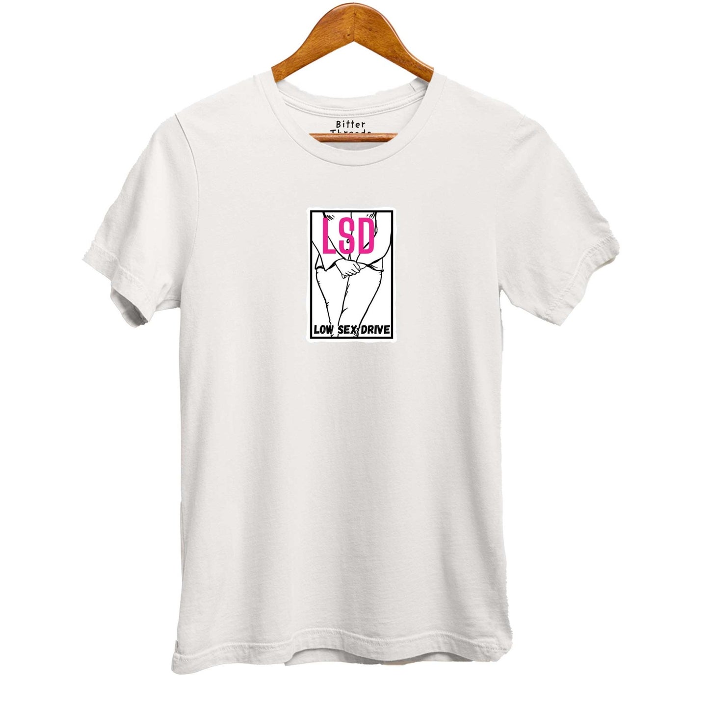 LSD Low Sex Drive Funny Organic Cotton Unisex Tee