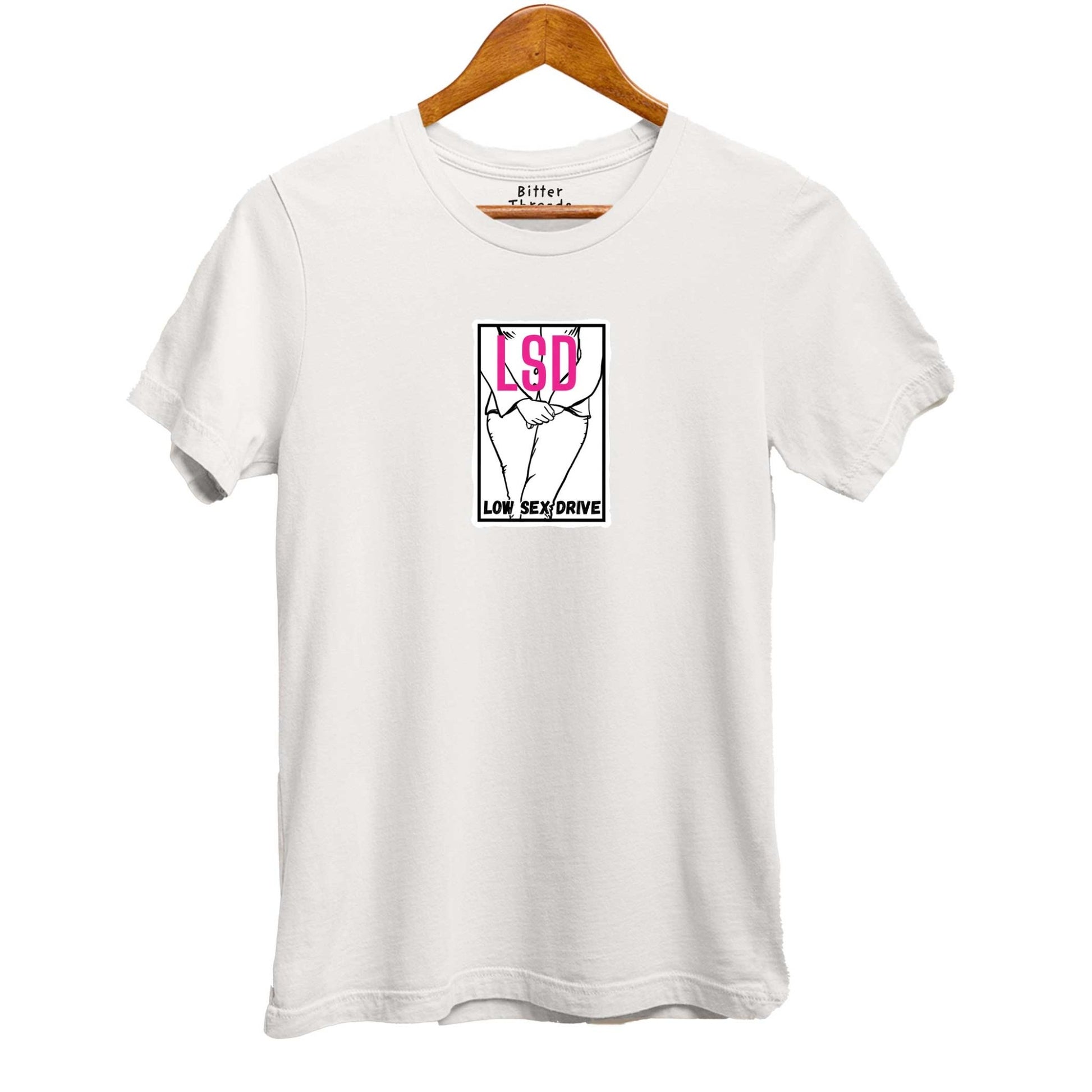 LSD Low Sex Drive Funny Organic Cotton Unisex Tee